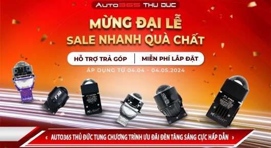 AUTO365 THỦ ĐỨC TUNG CHƯƠNG TRÌNH ƯU ĐÃI ĐÈN TĂNG SÁNG CỰC HẤP DẪN